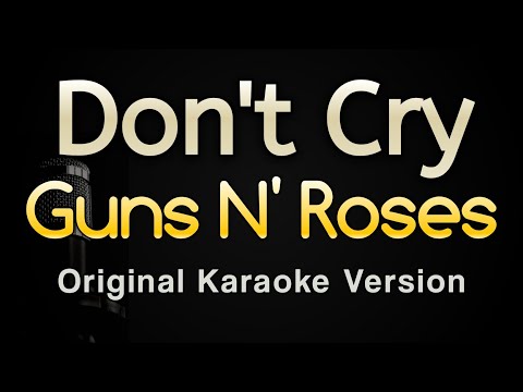 Don't Cry - Guns N' Roses (Karaoke Songs With Lyrics - Original Key)