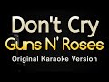 Don't Cry - Guns N' Roses (Karaoke Songs With Lyrics - Original Key)
