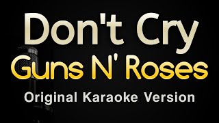 Don&#39;t Cry - Guns N&#39; Roses (Karaoke Songs With Lyrics - Original Key)