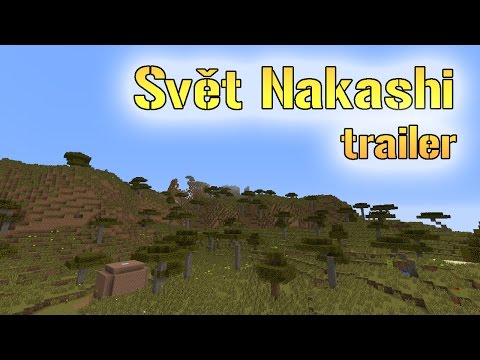 Svět Nakashi - Trailer - nová mapa pro vás [CZ]