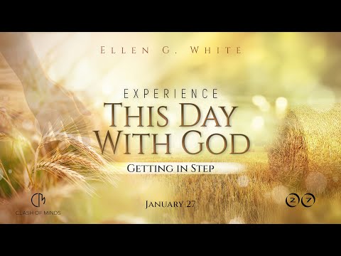 27. Experience This Day With God: Getting in Step, January 27