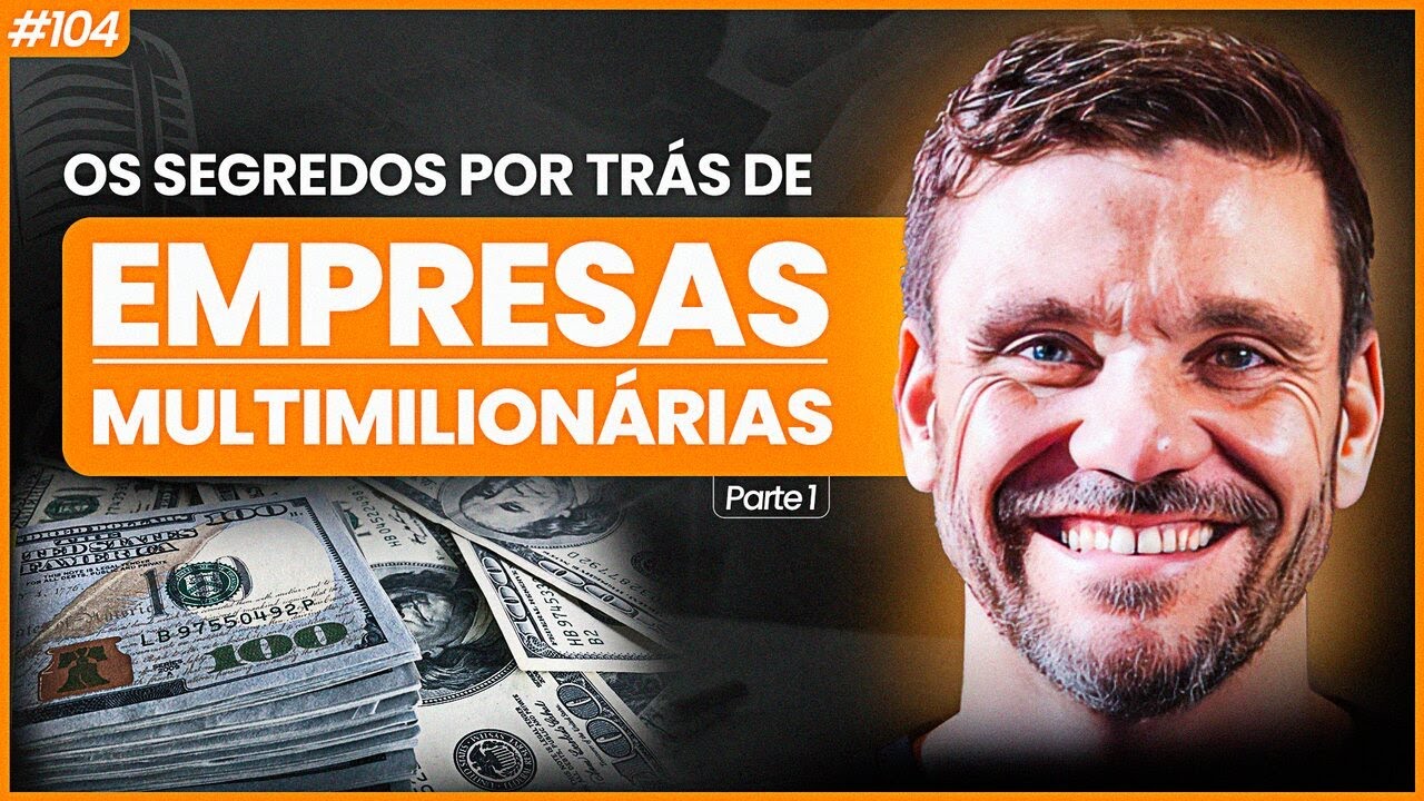 Érico Rocha | REVELADO o Grande Segredo de Empresas MULTIMILIONÁRIAS! - Parte 01 #104
