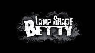 Lamp Shade Betty - Break away (Lamp Shade Betty - 2016)