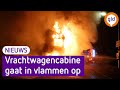 Vrachtwagen in lichterlaaie, chauffeur net op tijd ontsnapt aan vuurzee