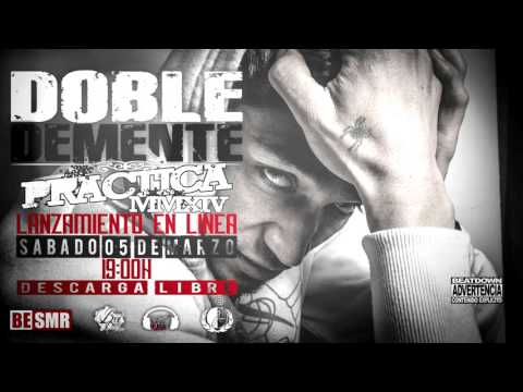 DOBLE DEMENTE | PRACTICA MMXIV -SOLO ALBUM- MUY PRONTO