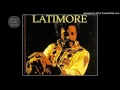 Latimore - Keep The Home Fire Burnin'