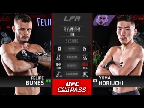 Felipe Bunes vs Yuma Horiuchi full fight