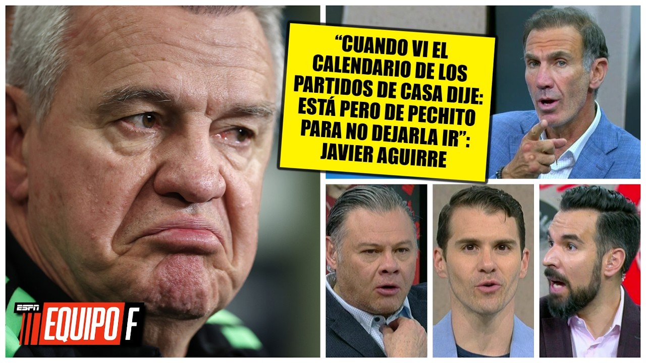 PACO GABRIEL pide bajarle dos y sale en defensa de JAVIER AGUIRRE y su “ESTÁ DE PECHITO” | Equipo F