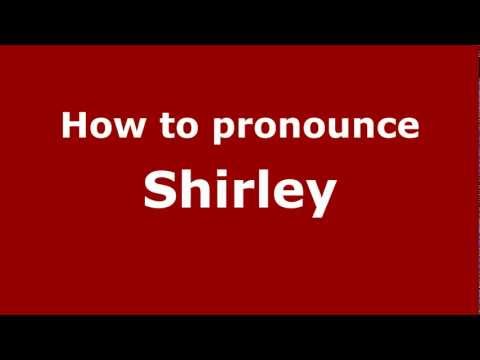 How to Pronounce Shirley - PronounceNames.com
