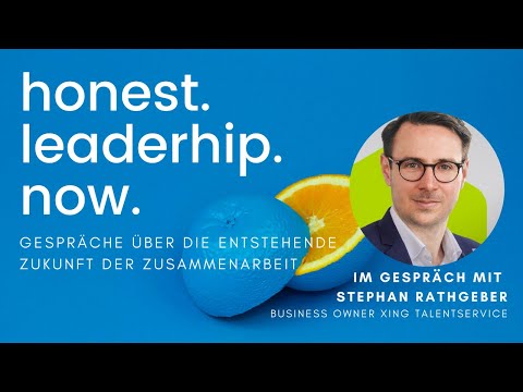 Honest. Leadership. Now. mit Stephan Rathgeber