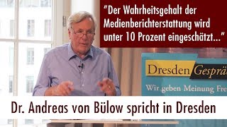 „Lügen, Propaganda, Verschwörungstheorien – Manipulation der Massen“ – Dr. Andreas von Bülow in Dresden (13. Juni 2017)