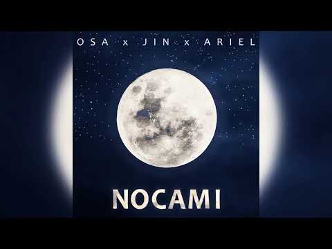 OSA 3C x Jin x Ariel - Nocami (prod. Desede El Rinkon Hs x Southfellaz)