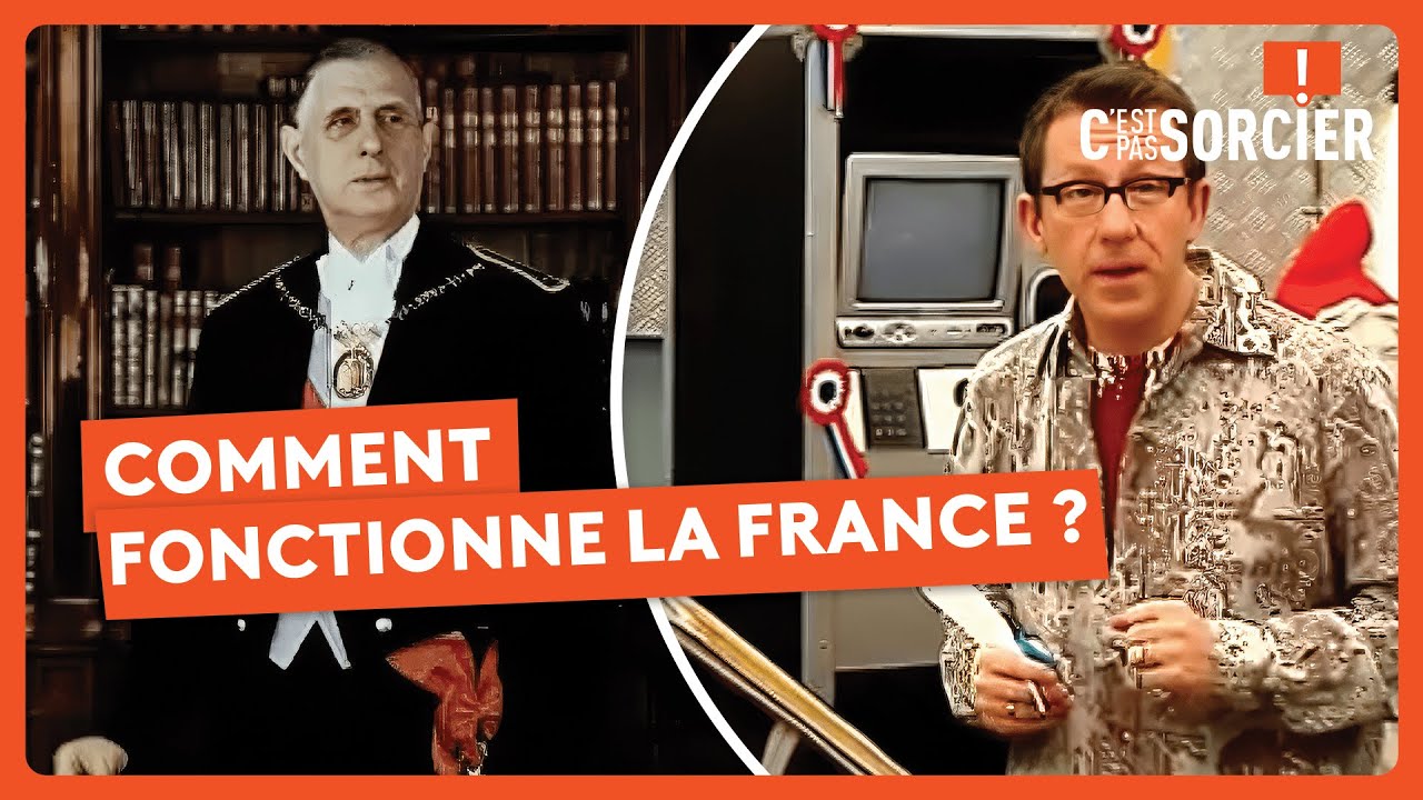 Comment fonctionne la France ? - C'est pas sorcier