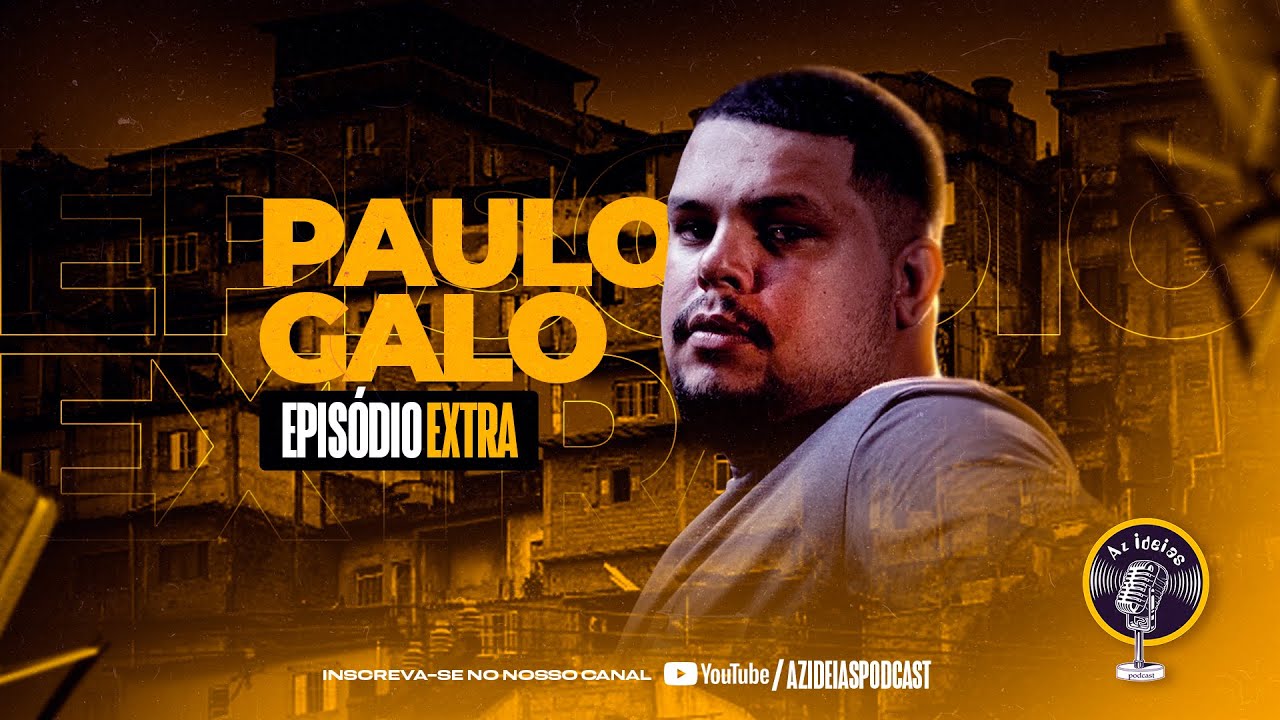 PAULO GALO [EPISÓDIO EXTRA] - Az Ideias Podcast