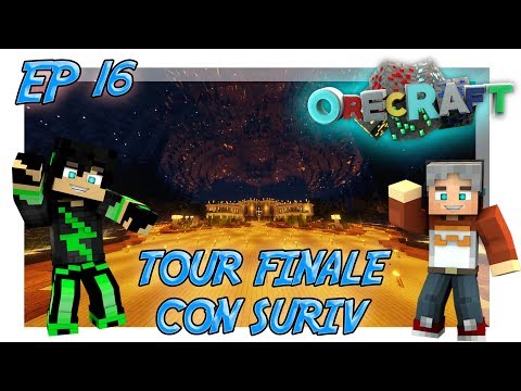 Orecraft - Tour finale con Suriv - ep 16
