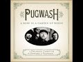 Pugwash - A Rose In A Garden Of Weeds-