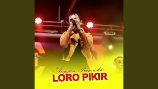 Download lagu Loro Pikir (Koplo Version) mp3
