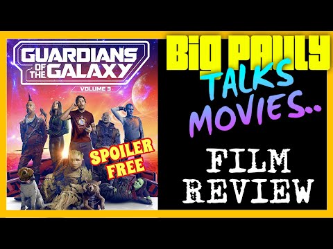 Big Pauly Talks Movies - Guardians of the Galaxy vol 3 (2023) Movie Review (No Spoilers)