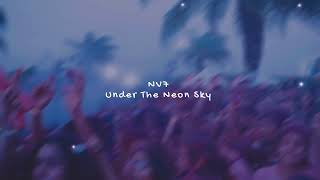 NV7 - Under the Neon Sky (Official Video)