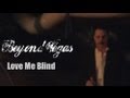 Beyond Vegas- Love Me Blind