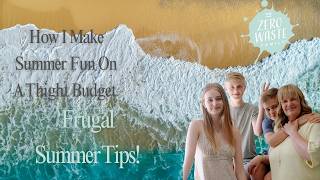How I Make Summer Fun on a Tight Budget | Single Mom of 3 Teens + Frugal Summer Tips