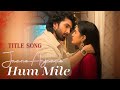 Jaane Anjaane Hum Mile Title Song Raghav Reet Jaane Anjaane Hum Mile