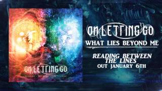 On Letting Go - What Lies Beyond Me