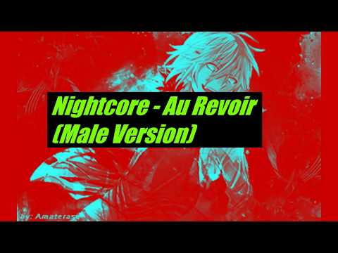 Nightcore - Au Revoir (Male Version)