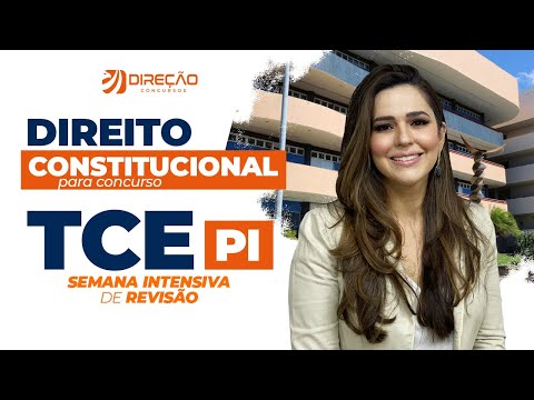 Semana Intensiva de Revisão TCE PI: Direito Constitucional