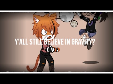 || Y'all still believe in gravity? || Mike and stripes ||