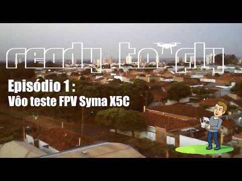 #EP1 - Vôo Teste FPV Drone Syma X5C