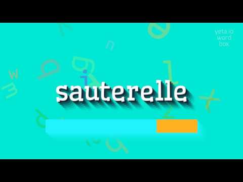 HOW TO PRONOUNCE SAUTERELLE? #sauterelle