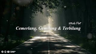 Download lagu Cemerlang, Gemilang & Terbilang - MeloPat [Lirik] mp3
