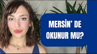 MERSİN ÖĞRENCİ ŞEHRİ Mİ? ÖĞRENCİLİK HAYATI NASIL? MERSİN ÜNİVERSİTESİ 