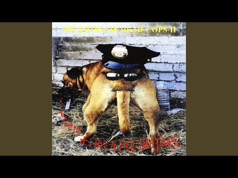 Millions of Dead Cops