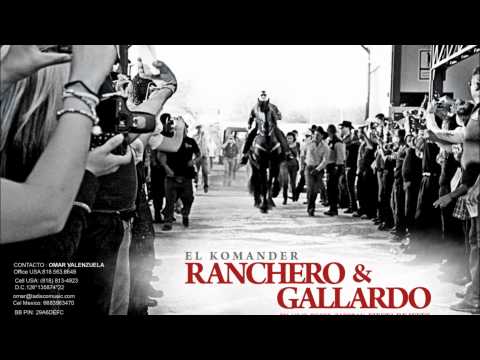 El Komander - Ranchero Y Gallardo (En Vivo)