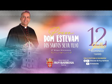 Posse canônica de Dom Estevam dos Santos - 5º Bispo da Diocese de Ruy Barbosa