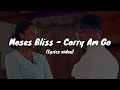 Moses Bliss - Carry Am Go (Lyrics video)  @MosesBliss