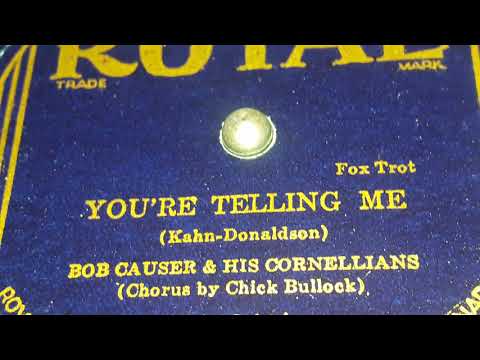 Bob Caused & His Cornellians - You're Telling Me (1932)