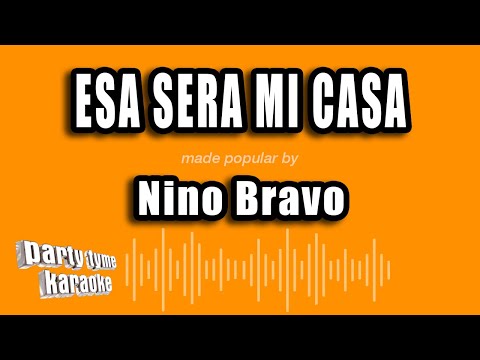 Nino Bravo - Esa Sera Mi Casa (Versión Karaoke)