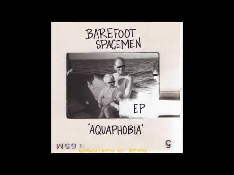 Barefoot Spacemen - Be A Boy