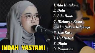 Download lagu Indah Yastami •X Ada Untukmu | Lagu Cover Terbaru | Ful Album 2022 mp3