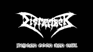 Dismember-Beyond Good And Evil(Lyrics In Description)