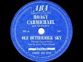 1946 HITS ARCHIVE: Ole Buttermilk Sky - Hoagy Carmichael (his original ARA version)