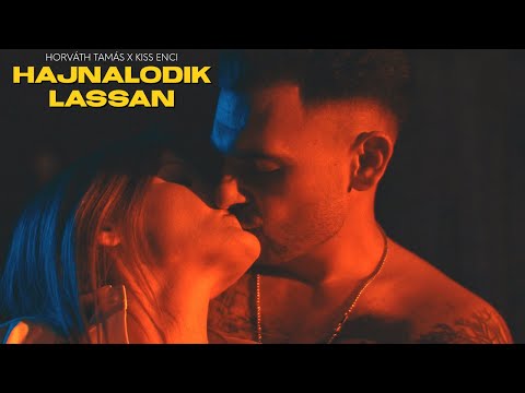 HORVÁTH TAMÁS X KISS ENCI - HAJNALODIK LASSAN (OFFICIAL MUSIC VIDEO)
