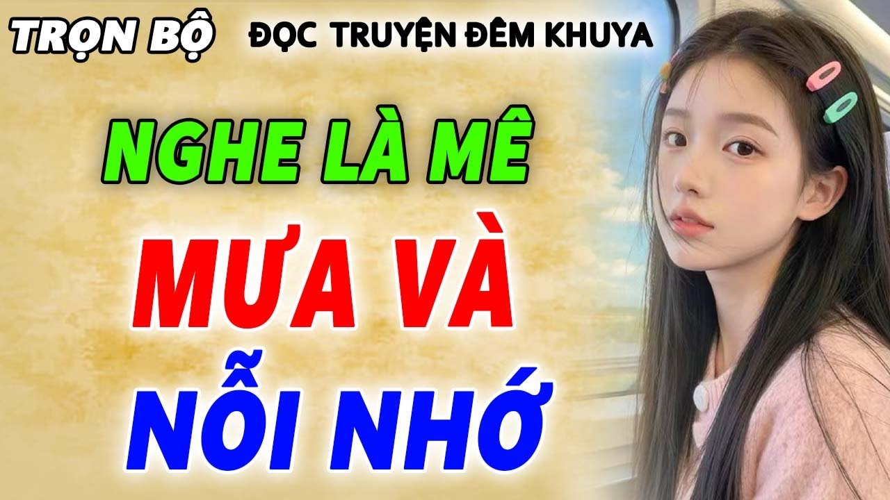 NGHE 9.999 LẦN VẪN MUỐN NGHE ĐI NGHE LẠI _ Đọc Truyện Đêm Khuya Ngủ Ngon Nhất Hải Yến diễn đọc