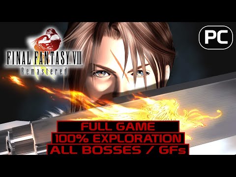 Final Fantasy VIII: Remastered | Full Game | 100% Exploration | Walkthrough No Commentary | [PC]