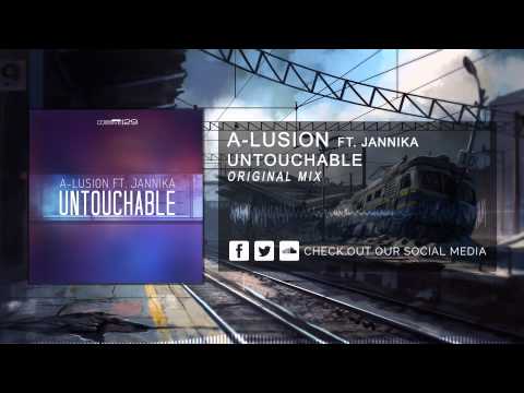 A-Lusion ft. Jannika - Untouchable [HQ Original]