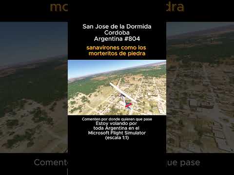 San Jose de la Dormida, Cordoba desde el Microsoft Flight Simulator #sanjosedeladormida #cordoba