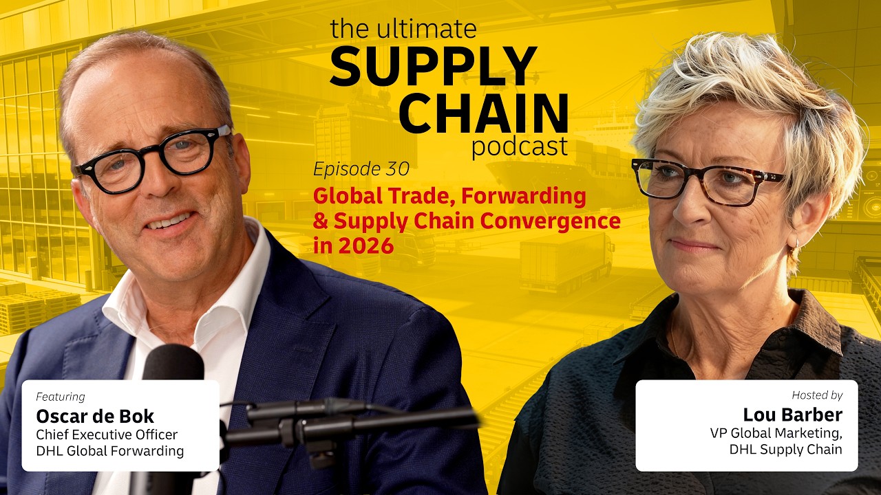 Ultimate Supply Chain Podcast: Global trade, forwarding and supply chain convergence in 2026